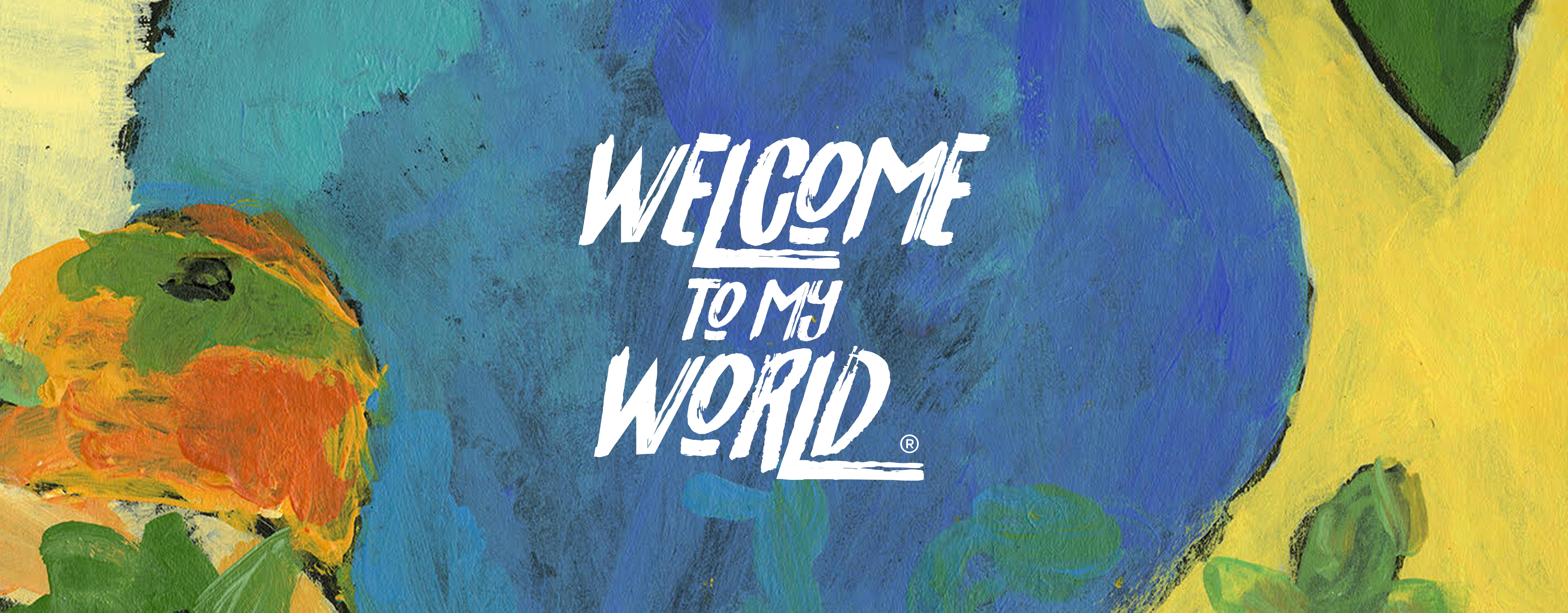 Welcome to My World